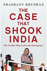 The Case that Shook India: The Verdict That Led to the Emergency