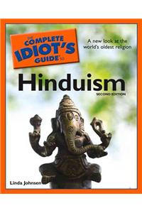 The Complete Idiot's Guide to Hinduism, 2nd Edition