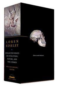 Loren Eiseley: Collected Essays on Evolution, Nature, and the Cosmos