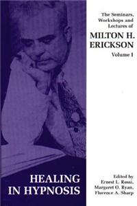 Seminars, Workshops and Lectures of Milton H. Erickson