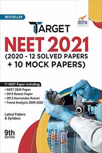 Target NEET 2021 (2020 - 12 Solved Papers + 10 Mock Papers) 9th Edition