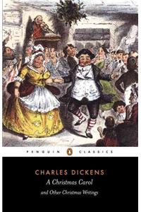 A Christmas Carol and Other Christmas Writings