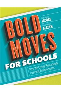 Bold Moves for Schools