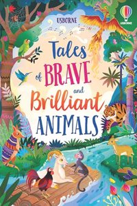 Tales of Brave and Brilliant Animals