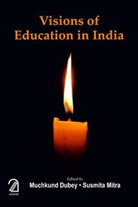 VISIONS OF EDUCATION IN INDIA