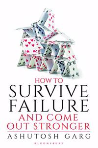 How to Survive Failure and Come out Stronger