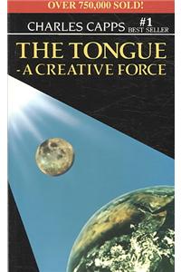 Tongue, a Creative Force: A Creative Force