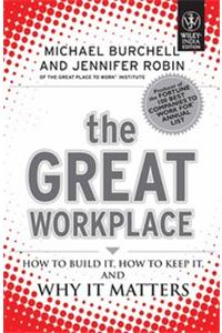 The Great Workplace: How To Build It,How To Keep It,And Why It Matters