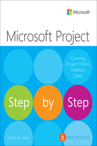 Microsoft Project Step by Step (Covering Project Online Desktop Client)