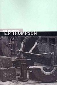 The Essential E.P.Thompson
