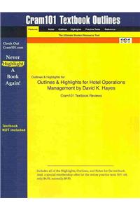 Outlines & Highlights for Hotel Operations Management by David K. Hayes