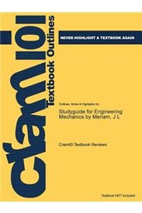 Studyguide for Engineering Mechanics by Meriam, J L