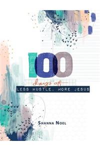 100 Day Less Hustle More Jesus