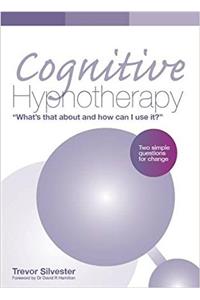 Cognitive Hypnotherapy: What's that about and how can I use it?