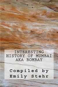 Interesting History of Mumbai aka Bombay