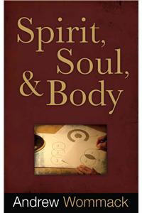 Spirit, Soul & Body