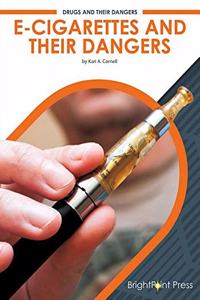 E-Cigarettes and Their Dangers