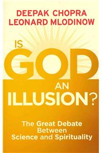 Is God an Illusion?