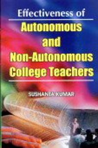 Effectiveness of Autonomous and Non-Autonomous College Teachers