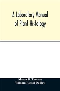 laboratory manual of plant histology