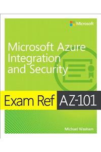 Exam Ref Az-101 Microsoft Azure Integration and Security