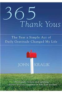 365 Thank Yous: The Year a Simple Act of Daily Gratitude Changed My Life