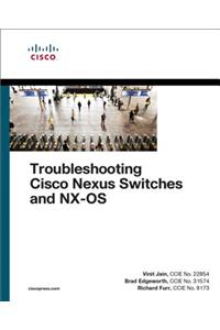 Troubleshooting Cisco Nexus Switches and NX-OS