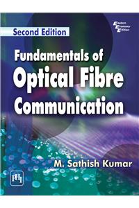 Fundamentals of Optical Fibre Communication