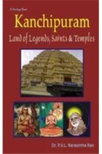 Kanchipuram - Land of Legends, Saints & Temples