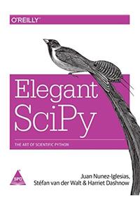 Elegant SciPy: The Art of Scientific Python