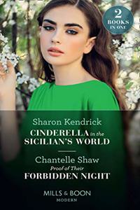 Cinderella In The Sicilian's World / Proof Of Their Forbidden Night