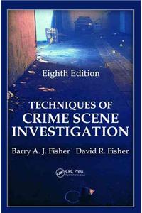 Techniques of Crime Scene Investigation