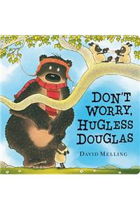Don't Worry, Hugless Douglas Board Book