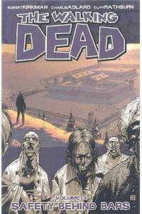 The Walking Dead Volume 3: Safety Behind Bars