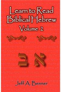 Learn to Read Biblical Hebrew Volume 2