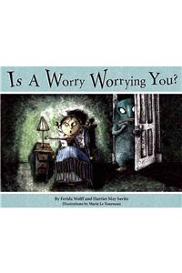 Is a Worry Worrying You?