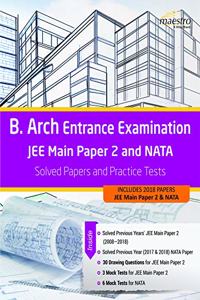 Wiley's B. Arch Entrance Examination JEE Main Paper 2 and NATA: Solved Papers and Practice Tests