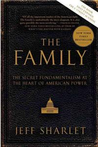 Family: The Secret Fundamentalism at the Heart of American Power