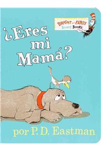 Eres tu mi mama? (Are You My Mother? Spanish Edition)