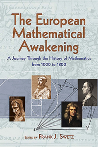 European Mathematical Awakening: A Journey Through the History of Mathematics, 1000-1800