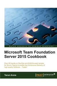 Microsoft Team Foundation Server 2015 Cookbook