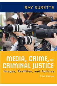 Media, Crime, and Criminal Justice