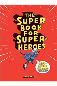 The Super Book for Superheroes