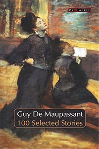 Guy de Maupassant-100 Selected Stories