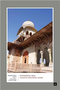 Monumental India: Curated by Abha Narain Lambah (Ageless India)