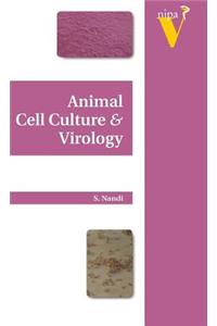 Animal Cell Culture and Virology