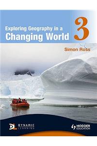 Exploring Geography in a Changing Worldbook 3