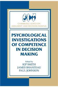 Psychological Investigations of Competence in Decision Making