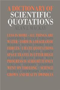 A Dictionary of Scientific Quotations