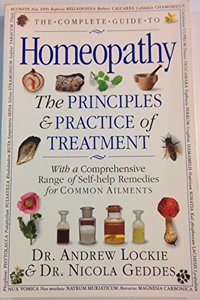 The Complete Guide to Homeopathy the Principles & Practices of Treatment